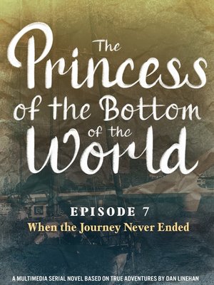 cover image of The Princess of the Bottom of the World (Episode 7)